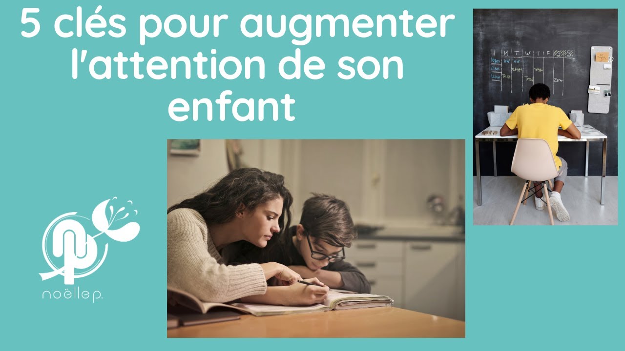 Augmenter l'attention d'un enfant