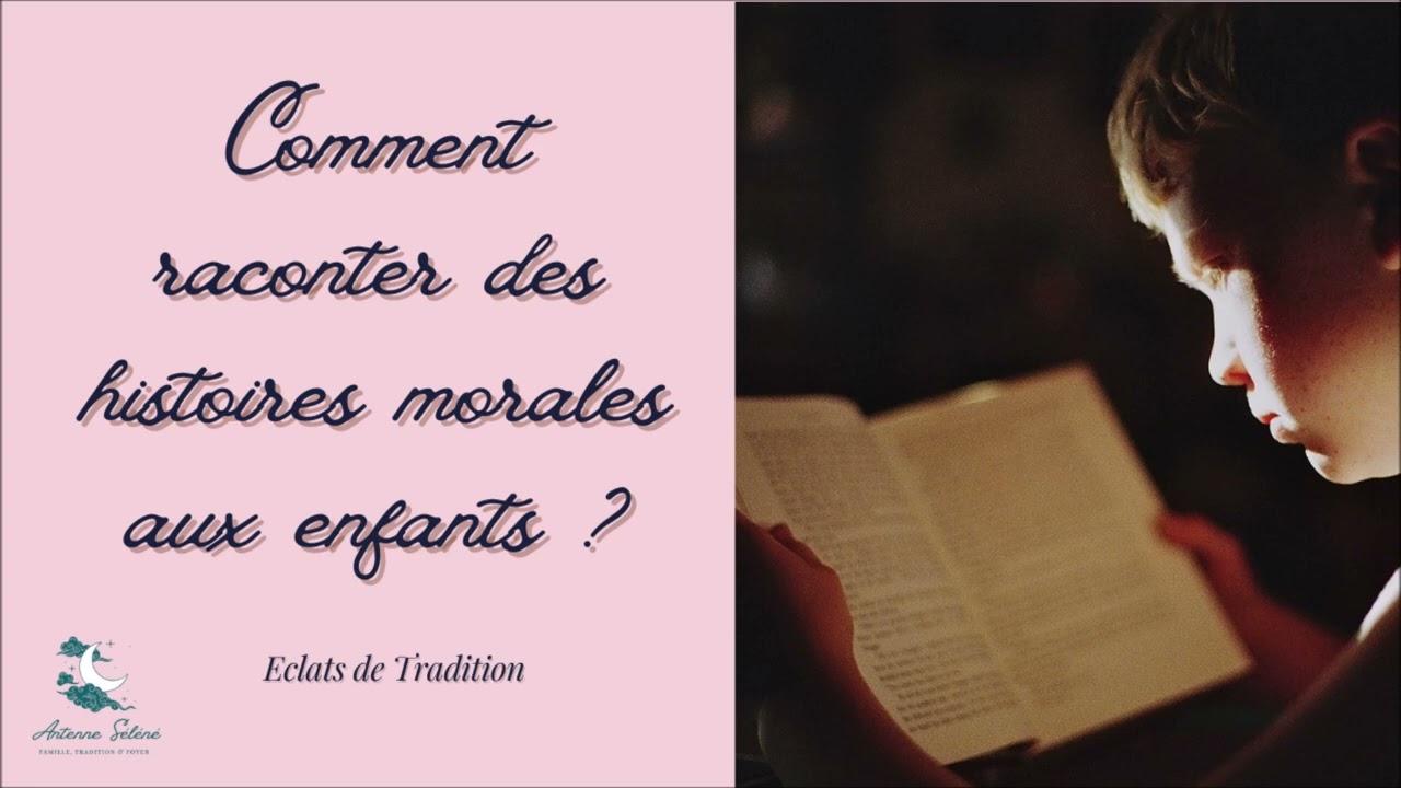 📚 Raconter des histoires morales aux enfants : pourquoi et comment ? 🌟