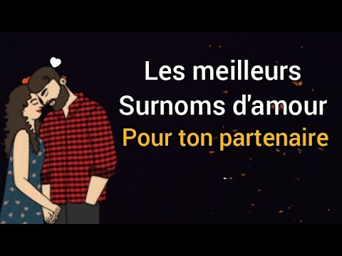 Les meilleurs surnoms pour ton partenaire qui rendent encore plus amoureux(se)