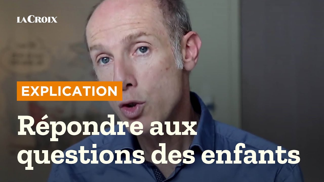 Comment répondre aux questions des enfants ?