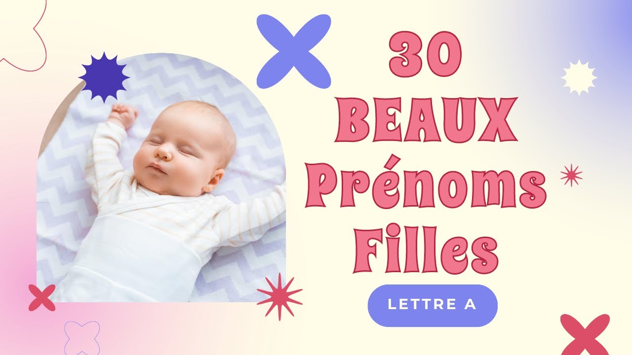 Beaux Prénoms Filles Avec Significations - A