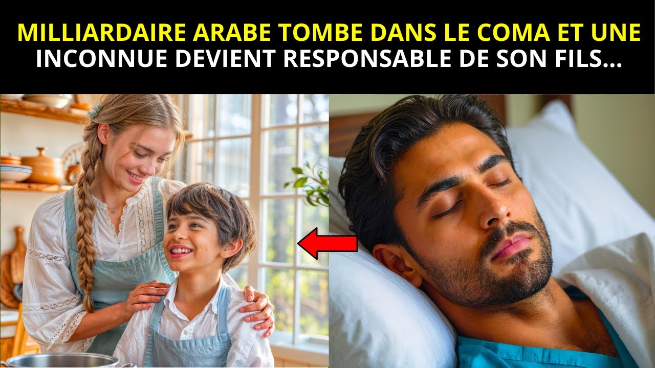 MILLIARDAIRE ARABE TOMBE DANS LE COMA ET UNE INCONNUE PREND SOIN DE SON FILS... MAIS LORSQUE...
