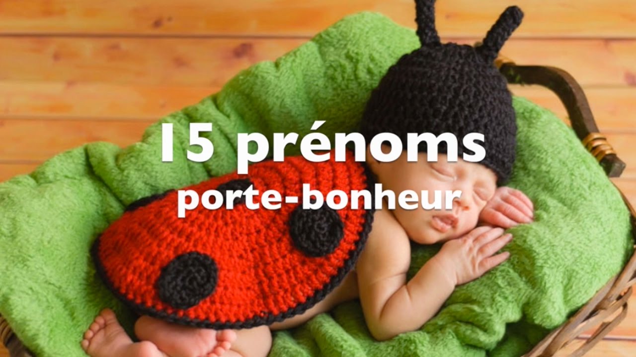 15 prénoms porte-bonheur