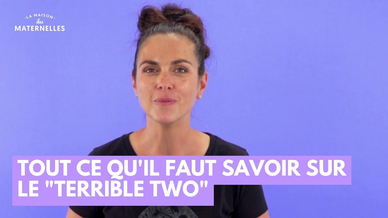 Tout ce qu'il faut savoir sur le "terrible two" - La Maison des maternelles #LMDM