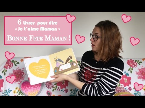 6 livres enfants pour dire "Je t'aime Maman" - Fête des Mères 2017 #booktube