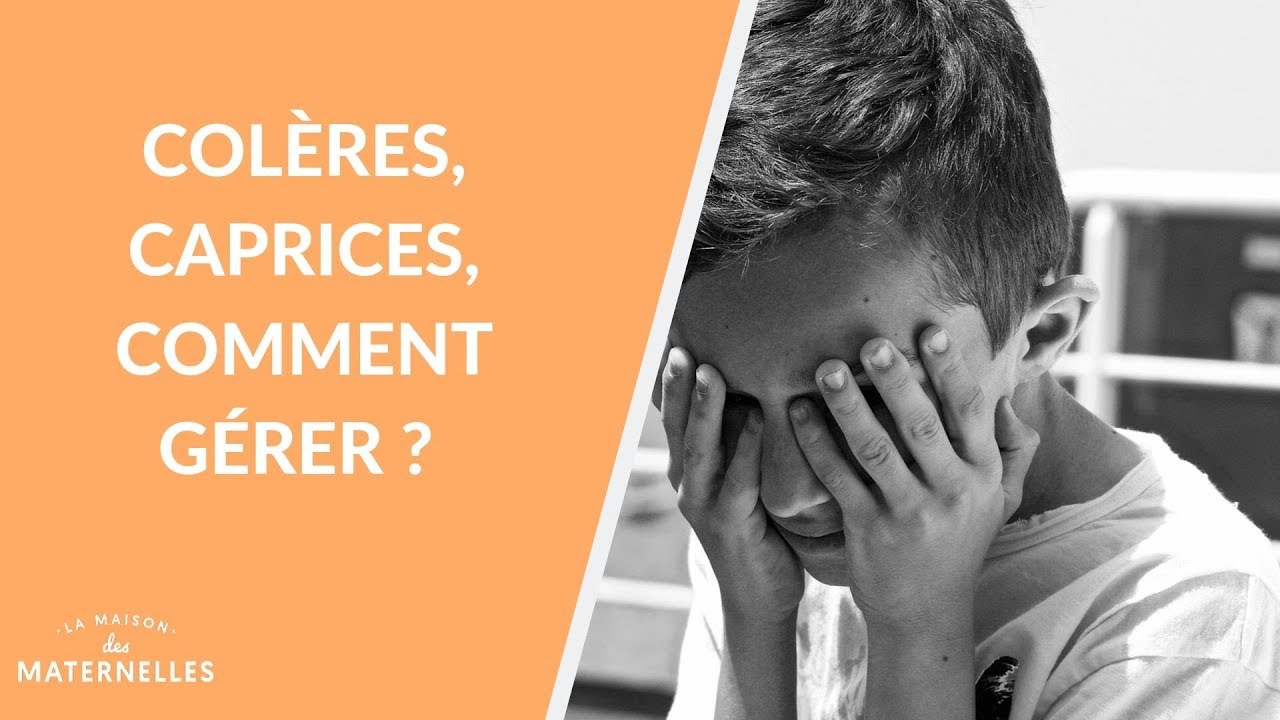 Colères, caprices, comment gérer ? - La Maison des maternelles #LMDM