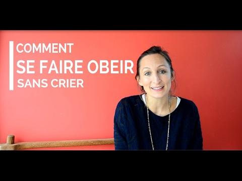 Comment se faire obéir sans crier