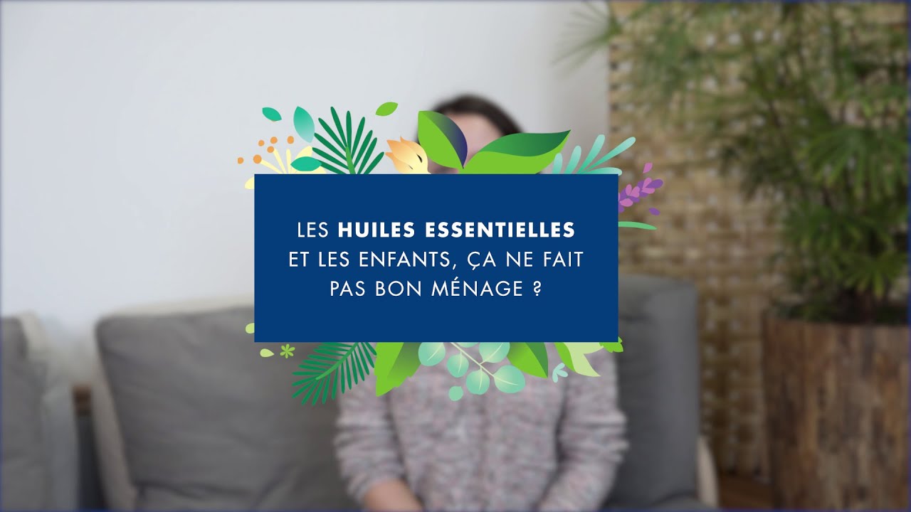 Quelles huiles essentielles utiliser pour les enfants ?